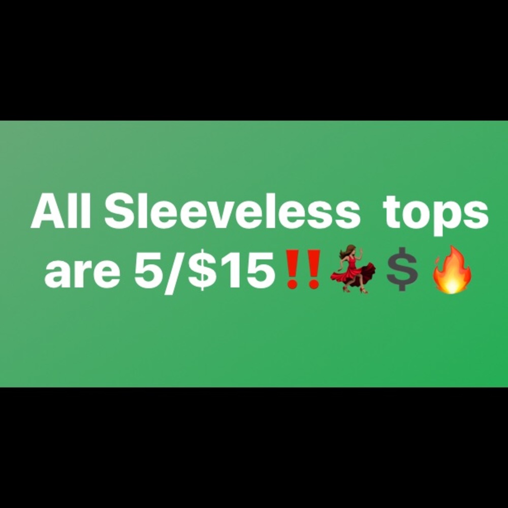 💥All sleeveless tops are 5/$15
